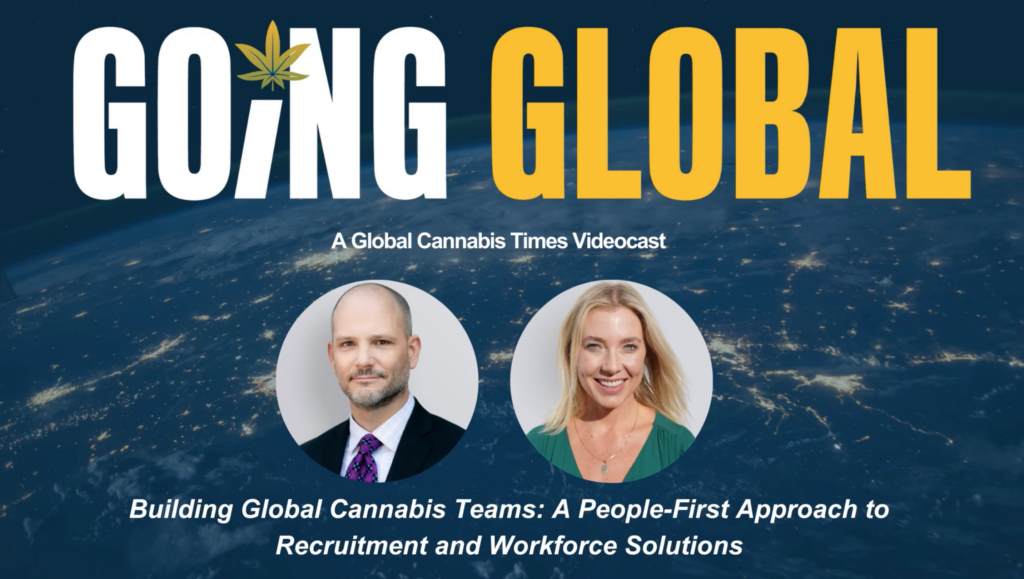 Going Global – Building Global Cannabis Teams